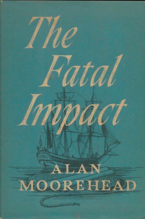 Livrenpoche : The fatal impact - Alan Moorehead - Livre
