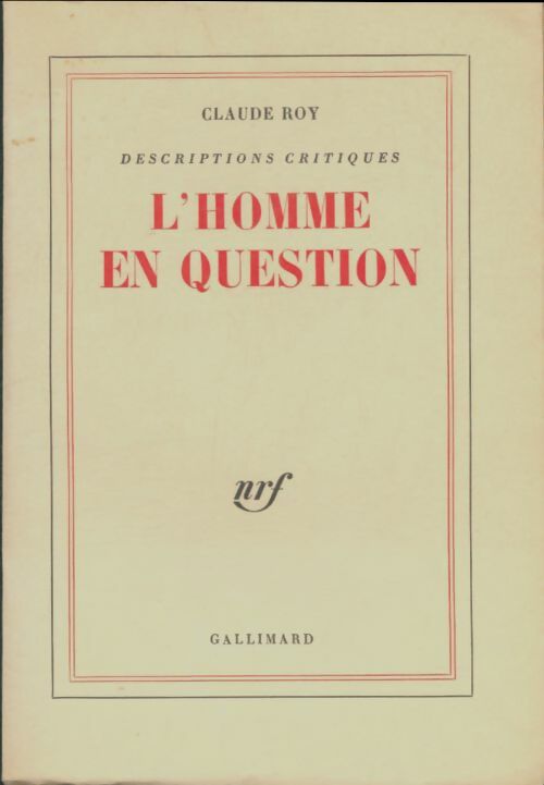 Livrenpoche : Descriptions critiques Tome V : L'homme en question - Claude Roy - Livre