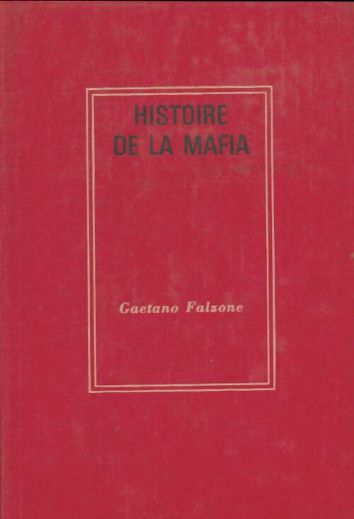 Livrenpoche : Histoire de la mafia - Gaetano Falzone - Livre