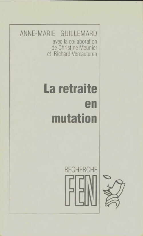 Livrenpoche : La retraite en mutation - Anne-Marie Guillemard - Livre