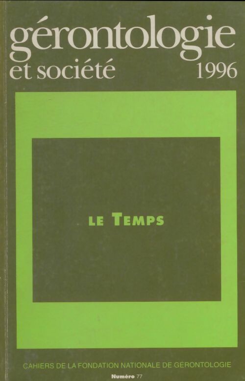 Livrenpoche : Gérontologie et société n°77 : Le temps - Collectif - Livre