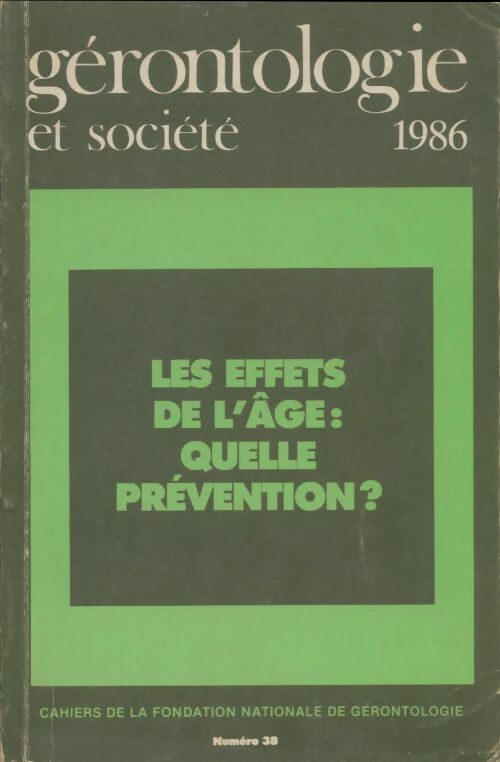 Livrenpoche : Gérontologie et société n°38 : Les effets de l'âge - Collectif - Livre