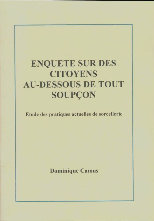 Livrenpoche : Enquête sur des citoyens au-dessous de tout soupçon - Dominique Camus - Livre