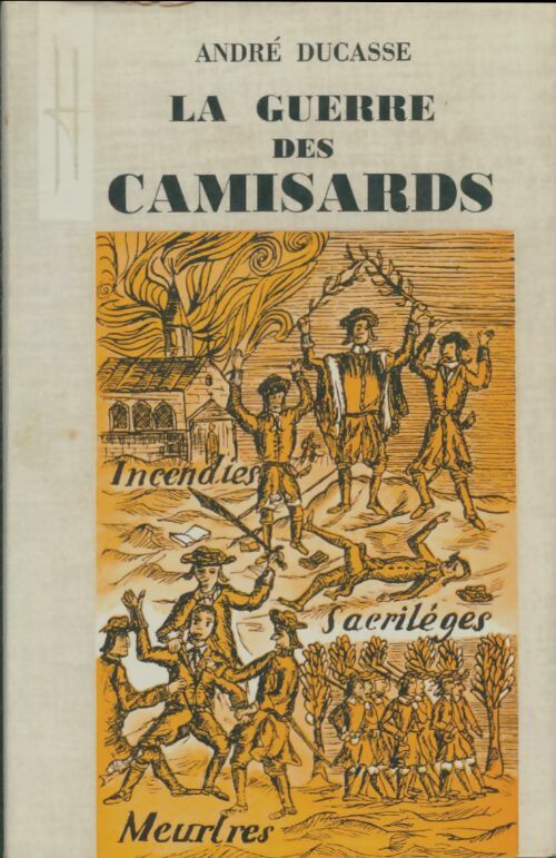 Livrenpoche : La guerre des camisards - André Ducasse - Livre