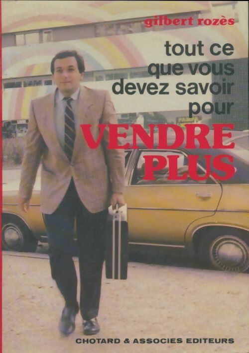 Livrenpoche : Tout ce que vous devez savoir pour vendre plus - Gilbert Rozès - Livre