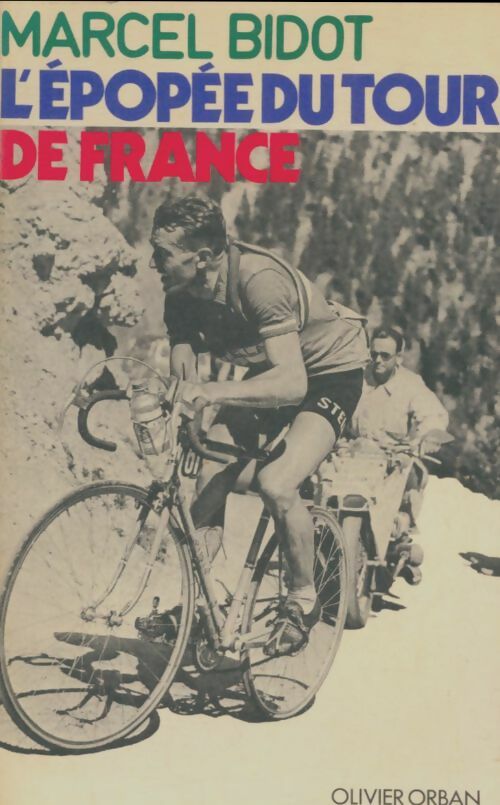 Livrenpoche : L'épopée du tour de France - Marcel Bidot - Livre