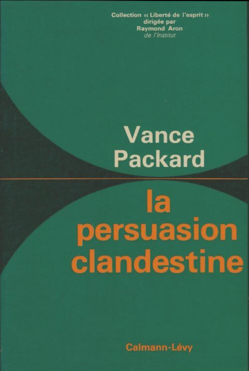 Livrenpoche : La persuasion clandestine - Vance Packard - Livre