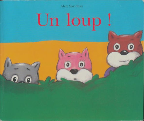 Livrenpoche : Un loup ! - Alex Sanders - Livre