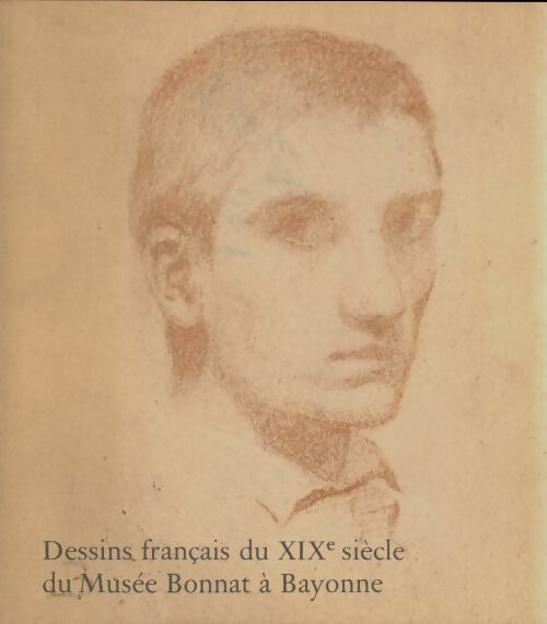 Livrenpoche : Dessins français du XIXe siècle du musée Bonnat à Bayonne - Vincent Ducourau - Livre