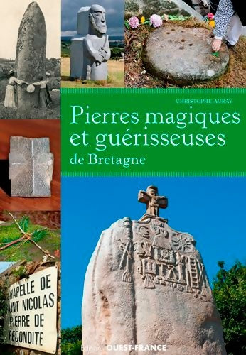 Livrenpoche : Pierres magiques et guérisseuses de Bretagne - Christophe Auray - Livre
