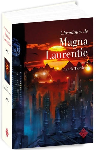 Livrenpoche : Chroniques de Magna Laurentie - Franck Tanviray - Livre