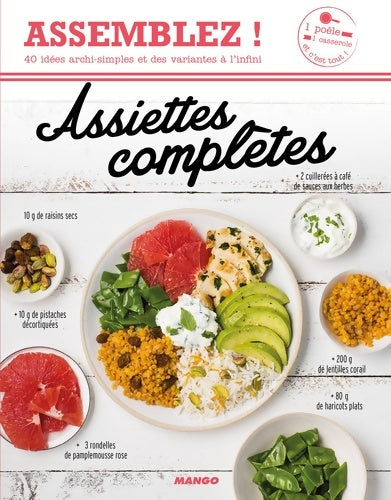 Livrenpoche : Assiettes complètes : 40 idées archi-simples et des variantes à l'infini - Coralie Ferreira - Livre