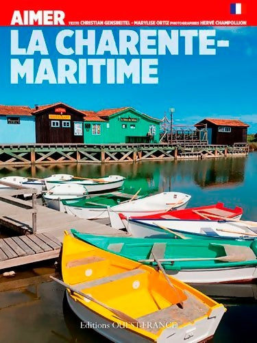 Livrenpoche : Aimer la Charente-Maritime - Christian Gensbeitel - Livre