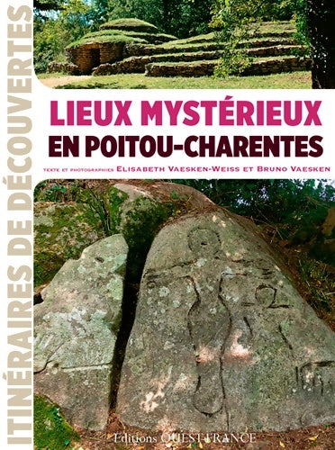 Livrenpoche : Lieux mystérieux en Poitou-Charentes - Bruno Vaesken - Livre