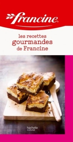 Livrenpoche : Les recettes gourmandes de Francine - AnneCé Bretin - Livre