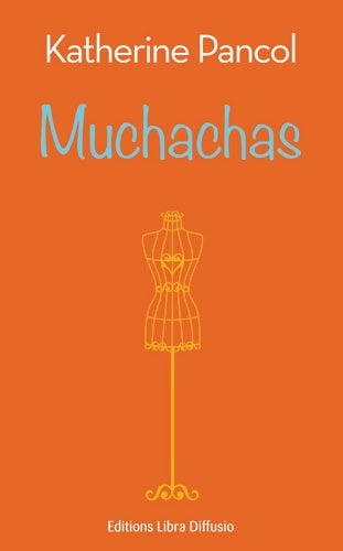 Livrenpoche : Muchachas : Volume 1 - Katherine Pancol - Livre