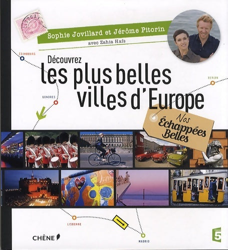 Livrenpoche : Nos Échappées Belles Découvrez les plus belles villes d'Europe - Sophie Jovillard - Livre