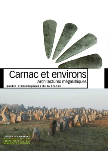 Livrenpoche : Carnac et environs. Architectures mégalithiques - Christine Boujout - Livre