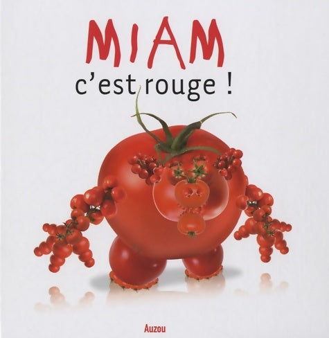 Livrenpoche : MIAM C EST ROUGE ! - Valérie Videau - Livre