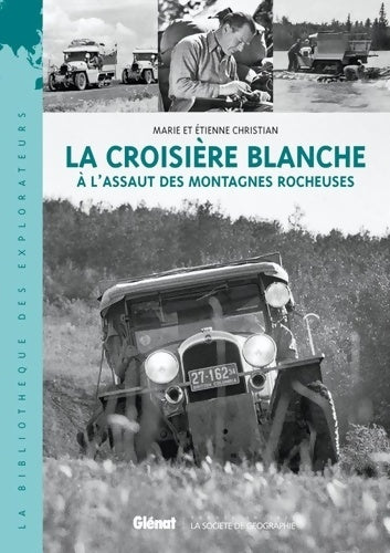 Livrenpoche : La Croisière blanche : À l'assaut des montagnes Rocheuses - Étienne Et Marie Christian - Livre