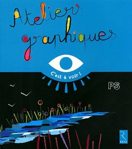 Livrenpoche : Ateliers graphiques - Elisabeth Grimault - Livre