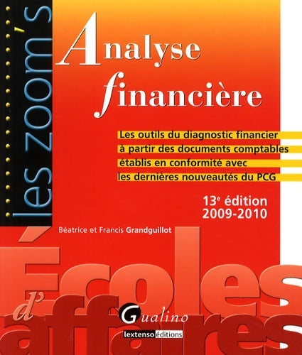 Livrenpoche : Analyse financière : Les outils du diagnostic financier à partir des documents comptables établis en conformité avec les dernières nouveautés du PCG - Béatrice Grandguillot - Livre