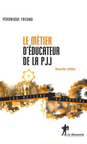 Livrenpoche : Le métier d'éducateur de la pjj - Véronique Freund - Livre