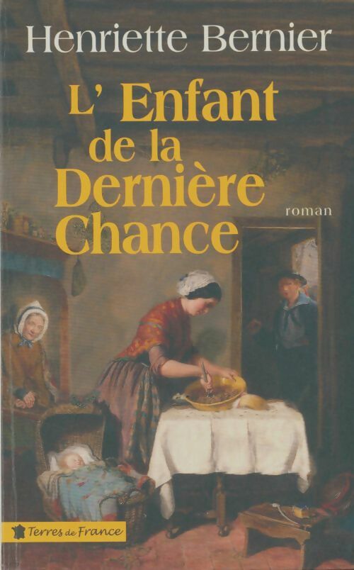 Livrenpoche : L'enfant de la dernière chance - Henriette Bernier - Livre