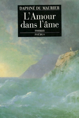Livrenpoche : L AMOUR DANS L AME - Daphne Du Maurier - Livre