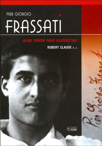 Livrenpoche : Pier Giorgio Frassati : Jeune témoin pour aujourd'hui - Robert Claude - Livre