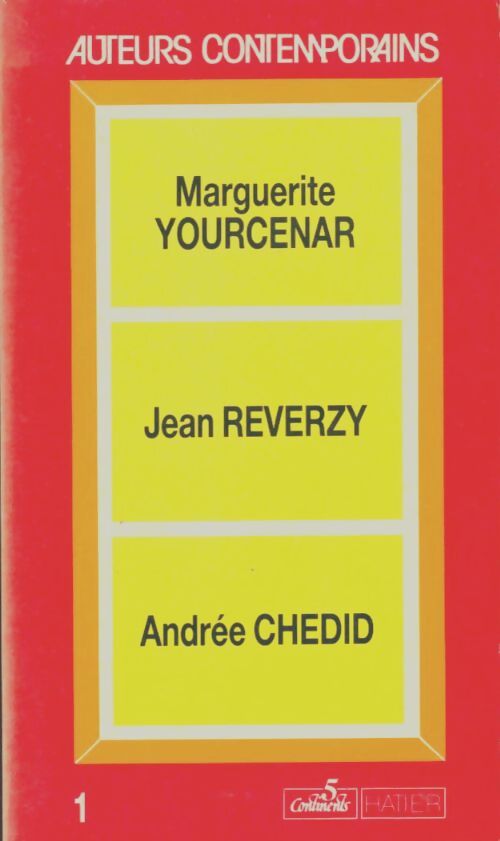 Auteurs contemporains (Marguerite yourcenar, jean reverzy, andrée chedid) - Inconnu - Livre