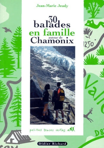 Livrenpoche : 30 balades en famille autour de Chamonix - Jean-Marie Jeudy - Livre