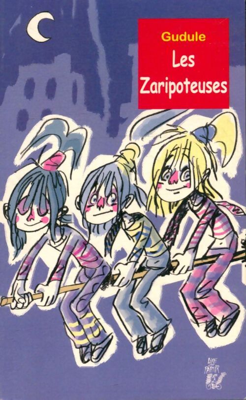 Les Zaripoteuses - Gudule - Livre