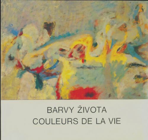 Livrenpoche : Couleurs de la vie - Barvy Zivota - Livre