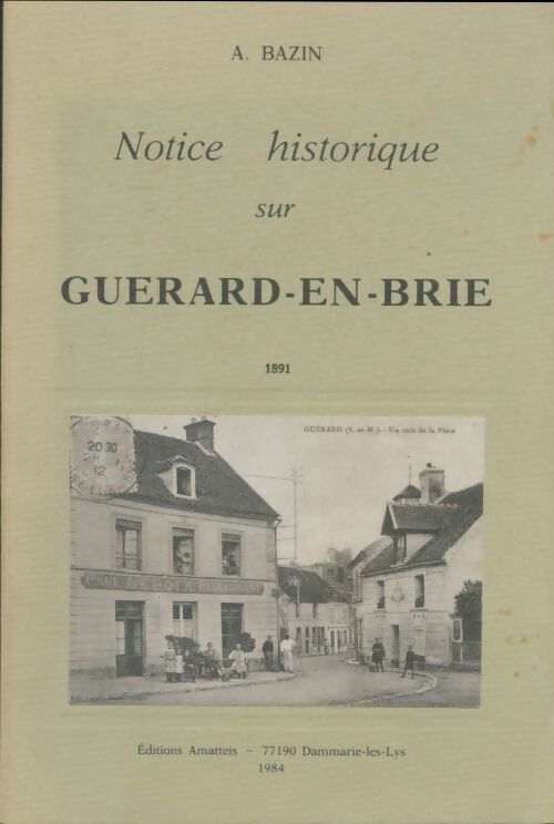 Guerard-en-Brie - Alexandre Bazin -  Amatteis GF - Livre