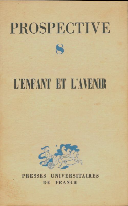 Livrenpoche : Prospective n°8 : L'enfant et l'avenir - Collectif - Livre