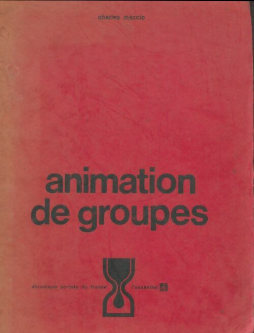 Livrenpoche : Animation de groupes - Charles Maccio - Livre