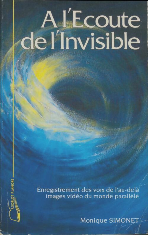 A l'écoute de l'invisible - Monique Simonet -  Lanore GF - Livre