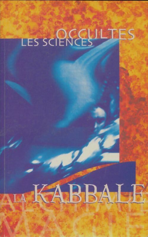 Livrenpoche : Sciences occultes : La kabbale - Collectif - Livre