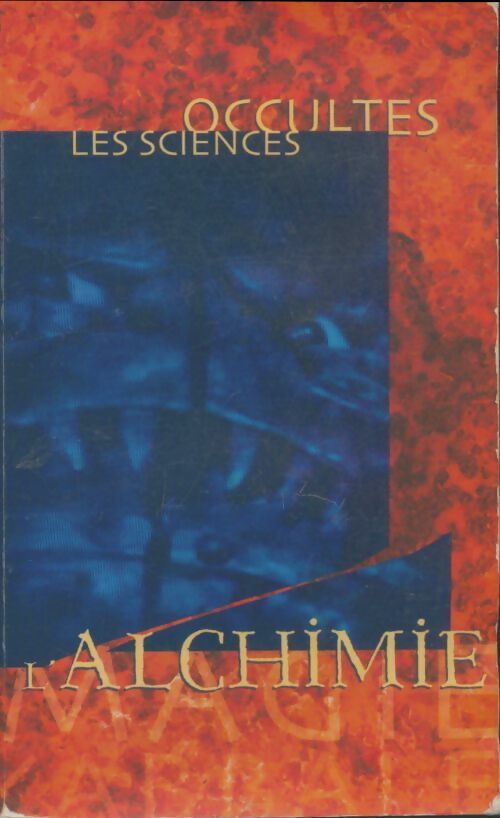 Livrenpoche : Sciences occultes : L'alchimie - Collectif - Livre