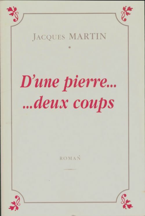Livrenpoche : D'une pierre...Deux coups - Jacques Martin - Livre