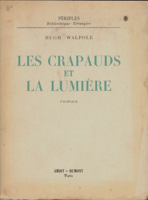 Livrenpoche : Les crapauds et la lumière - Hugh Walpole - Livre