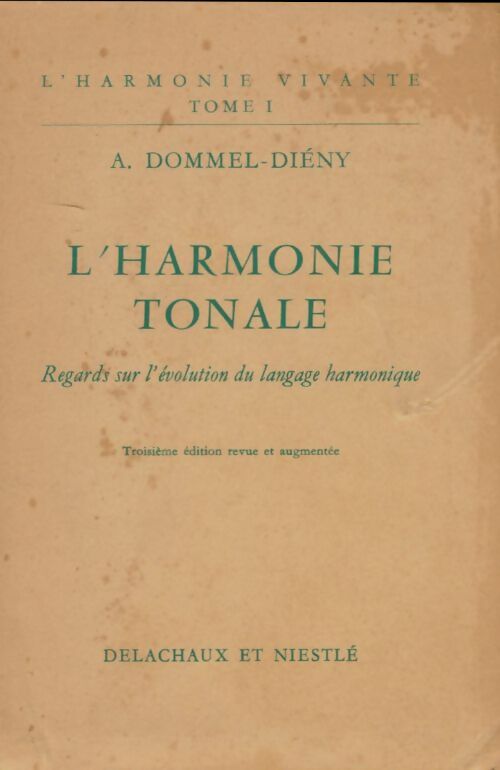 Livrenpoche : L'ahrmonie vivante Tome I : L'harmonie totale - A Dommel-Diény - Livre