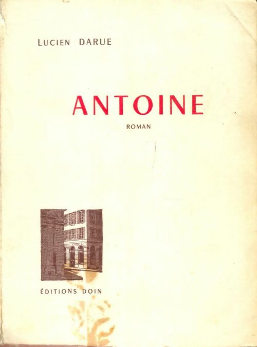 Livrenpoche : Antoine - Lucien Darue - Livre