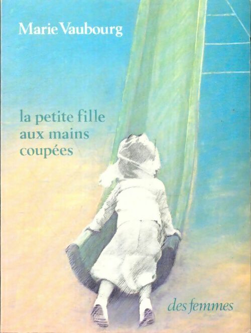 Livrenpoche : La petite fille aux mains coupées - Marie Vaubourg - Livre