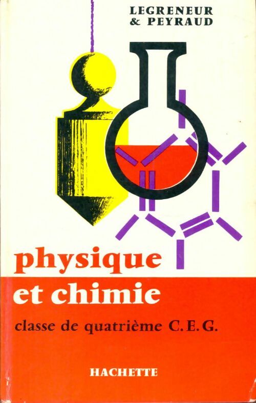 Livrenpoche : Physique et chimie classe de quatrième C.E.G. - M. G.; Peyraud - Livre