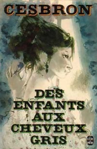 Livrenpoche : Des enfants aux cheveux gris - Gilbert Cesbron - Livre