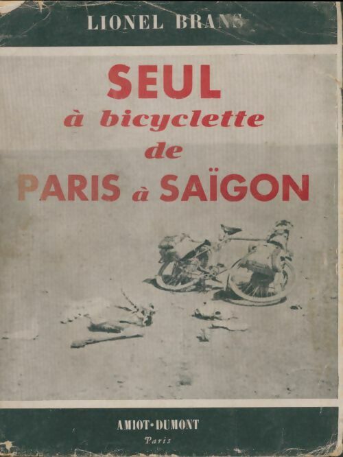 Livrenpoche : Seul à bicyclette de Paris à Saïgon - Lionel Brans - Livre
