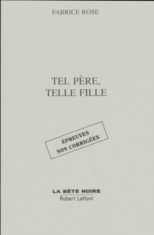 Livrenpoche : Tel père, telle fille  - Fabrice Rose - Livre