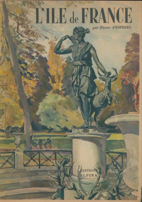Livrenpoche : L'Ile de France - Pierre D'Espezel - Livre